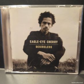 CD de Música: Eagle-Eye Cherry – Desireless - CD POLYDOR 1998 - COUNTRY ROCK 90'S PEPETO